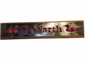 "Up North" Rustic Wood & Metal Large Home Decor Sign